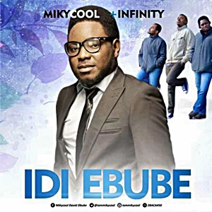 Download Music: Mikycool – Idi Ebube ft. Infinity Mp3