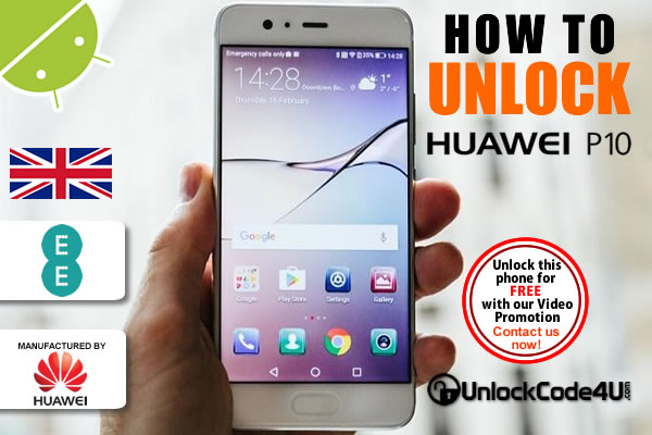 Factory Unlock Code Huawei P10 from EE Network