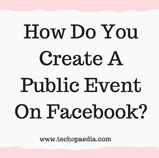 How do you create a public event on Facebook?