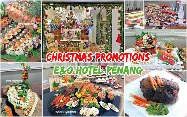 Eastern & Oriental Hotel, Penang Christmas New Year Buffet Promotion Penang Blogger Influencer