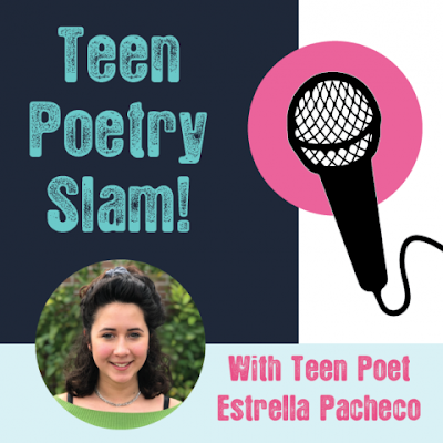 Promotional graphic for Teen Poetry Slam with teen poet Estrella Pacheco. Image of microphone to the right of text, with a circular cut-out of Estrella's face below and to left in image