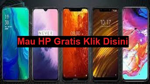 Mau HP Gratis Klik Disini