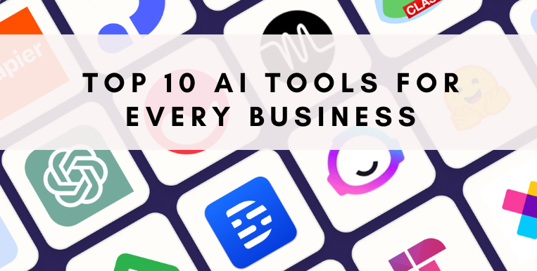 Top 10 AI Tools for Every Business