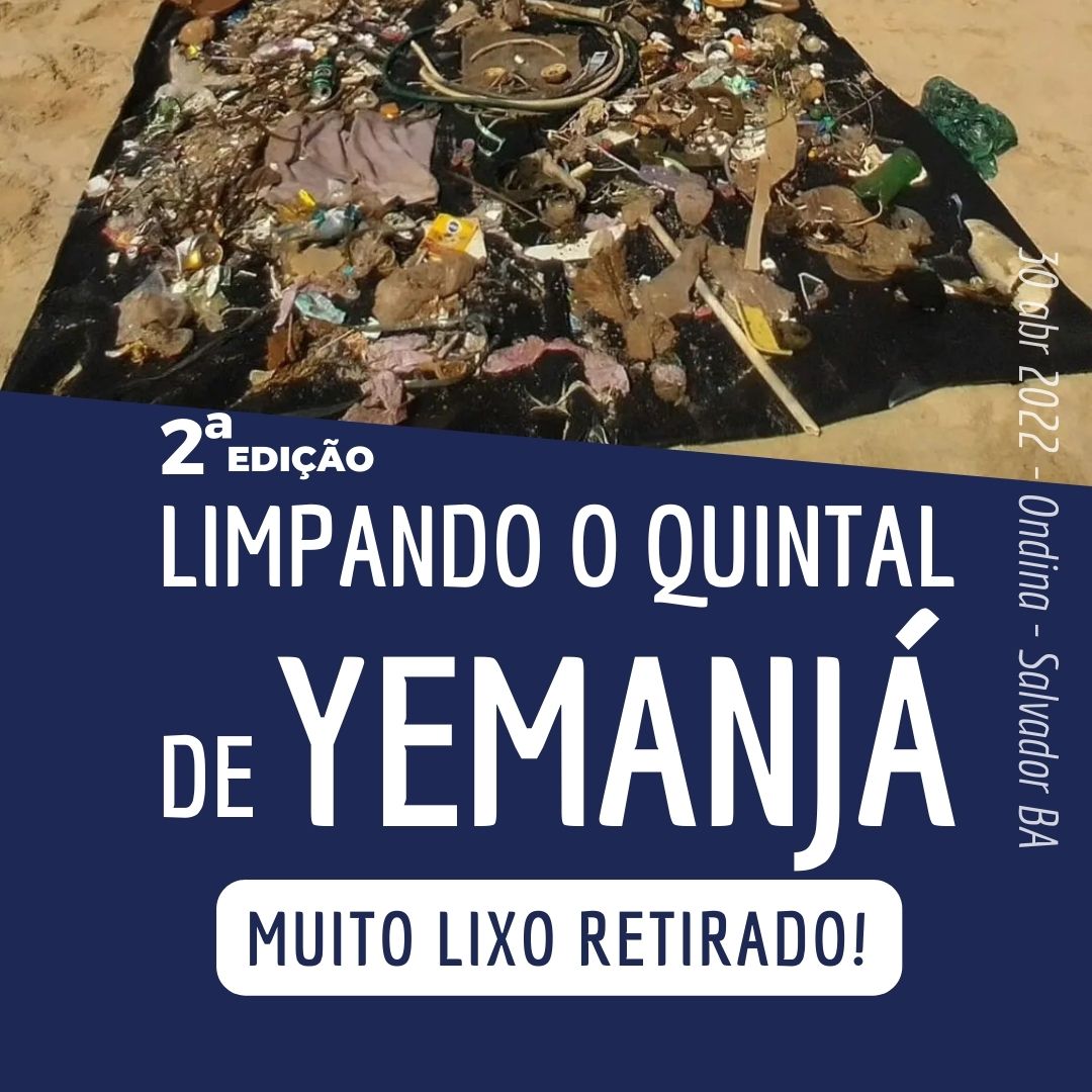Muito lixo retirado no Quintal de Yemanjá em Ondina