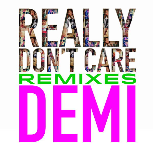 Demi Lovato - Really Don't Care Remixes (2014) - Single [iTunes Plus AAC M4A]