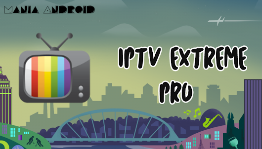 Version mac download iptv extreme pro v43 0 patched apk is here download segundos canal