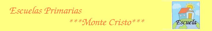 Escuelas Primarias- Monte Cristo-