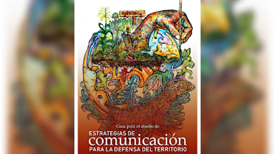 Guía para el Diseño de Estrategias de Comunicación para la Defensa del Territorio - Blanca Haidé Cruz Cárcamo y Erick Huerta Velázquez [PDF] 
