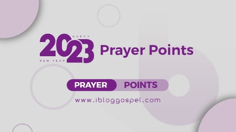 121 Powerful Prayer Points For 2023