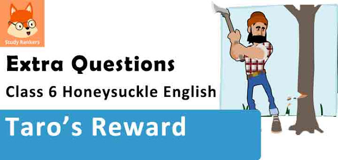Chapter 3 Taro's Award Important Questions Class 6 Honeysuckle English