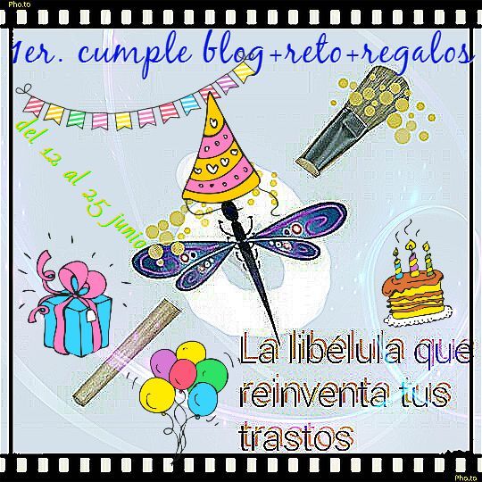 1er Cumpleblog La Libelula que Reinventa tus Trastos