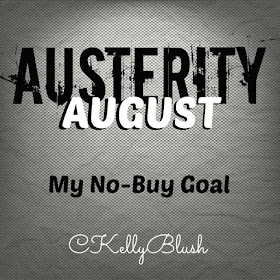 Update! Austerity August No-Buy- The Results - CKellyBlush