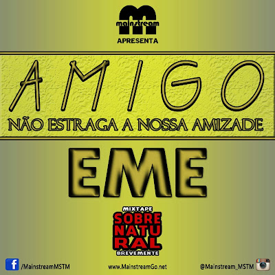 EME – Amigo (Não Estraga A Nossa Amizade) [Download]  