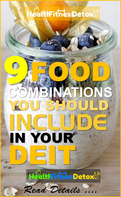 Food Combinations You Should Include In Your Diet, Combination Diet, combination food