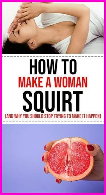 How To Make A Woman Squirt (And Why You Should Stop Trying To Make It Happen)