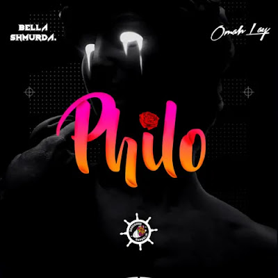 Bella Shmurda & Omah Lay – Philo (Afro Pop) Mp3 Download 2022