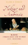 Nektar und Ambrosia: Kleine Ethnologie des Essens und Trinkens