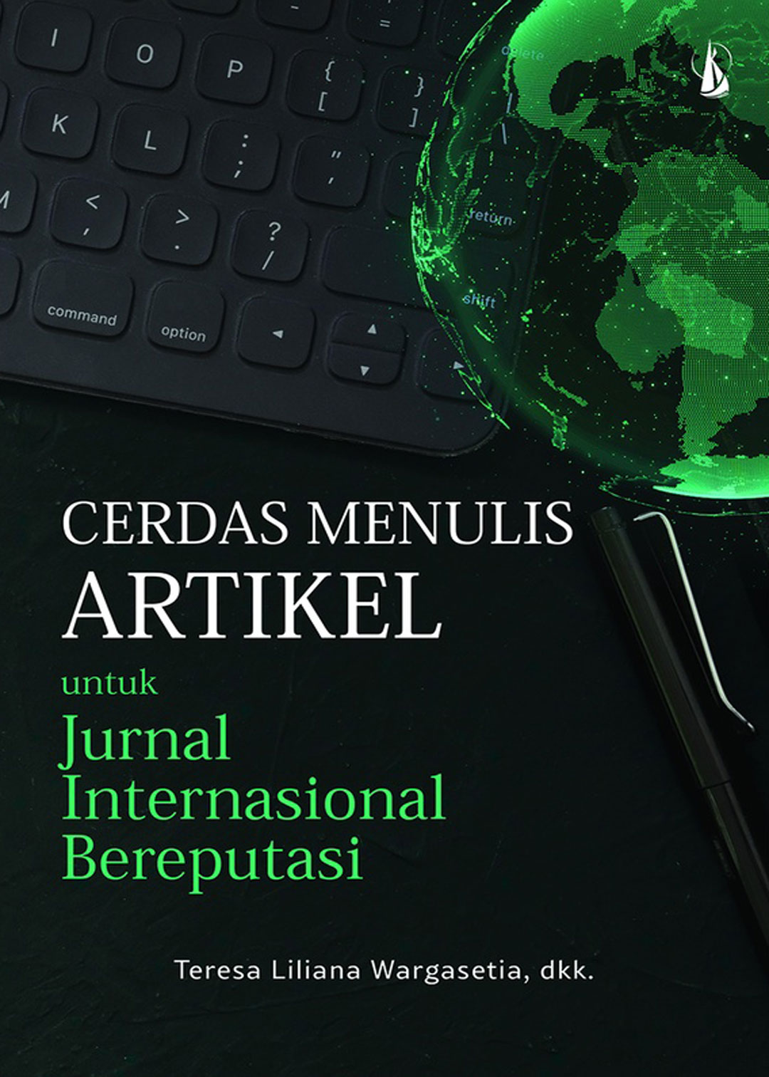 Cerdas Menulis Artikel Untuk Jurnal Internasional Bereputasi