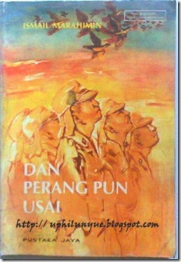 Novel Dan Perangpun Usai “Ismail Marahimin”