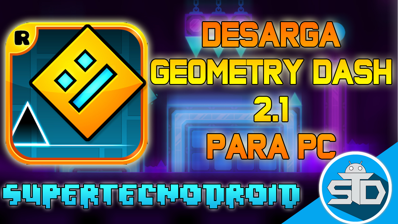 Juegos Rosero: Descargar Geometry Dash 2.1 Para PC Full En 