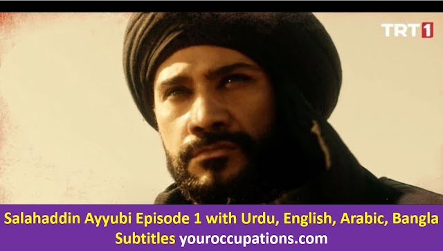 Salahaddin Ayyubi Episode 1 Urdu, English, Arabic, Bangla Subtitles