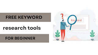 Free keyword research tools for beginner
