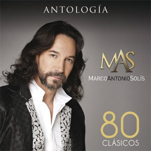 Antología (80 Clásicos) - Marco Antonio Solis (Álbum)