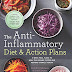 The Anti-Inflammatory Diet & Action Plans