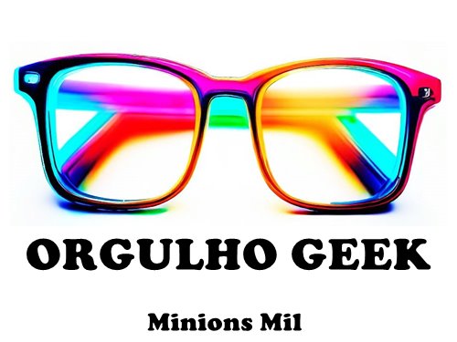 o-blog-minions-mil-se-renova-com-nostalgia-geek-orgulho-geek