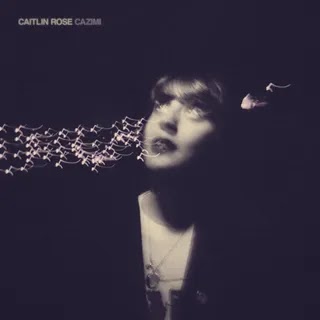 Caitlin Rose - CAZIMI Music Album Reviews