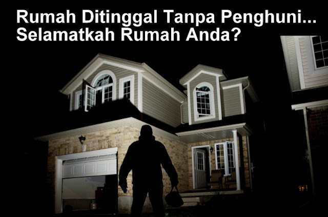 Tip Dan Amalan Meninggalkan Rumah Kosong