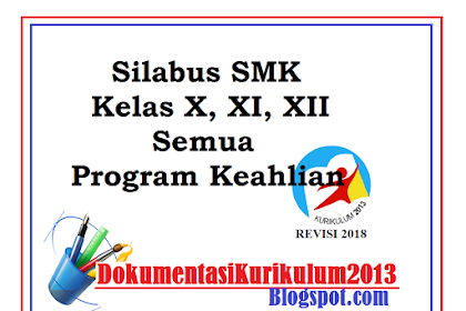 ✔ Silabus Smk Kelas X Xi Xii Kurikulum 2013 Tahun 2018 Semua Kegiatan
Keahlian