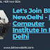 Join BIIT NewDelhi - The Best Computer Training Institute in East Delhi