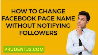 how to change facebook page name without notifying followers