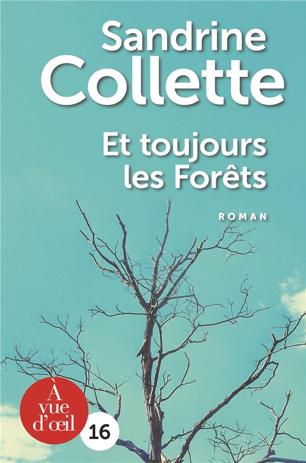 Et toujours les forêts, Sandrine Collette