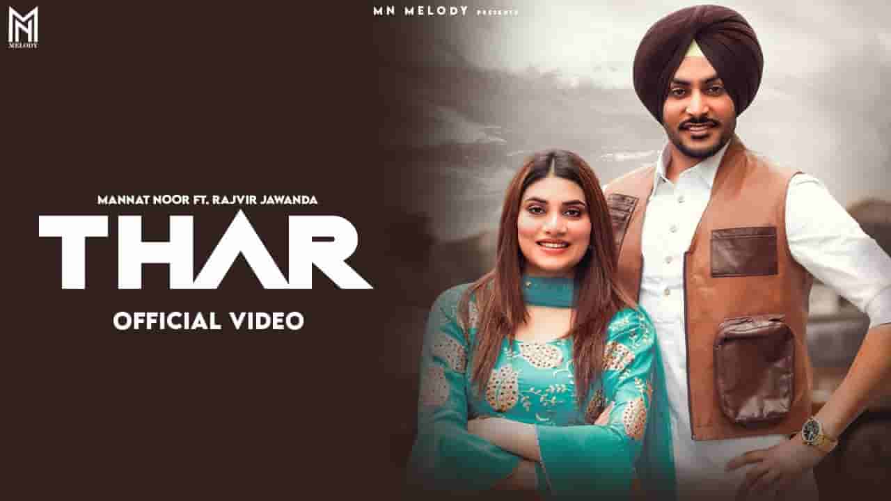 Thar lyrics Rajvir Jawanda x Mannat Noor Punjabi Song