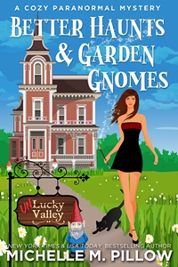 Better Haunts and Garden Gnomes (Michelle M. Pillow)