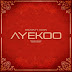 Music: Ayekoo - ReeZon ft Rison