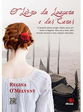 O Livro da Loucura e das Curas [Regina O’Melveny]