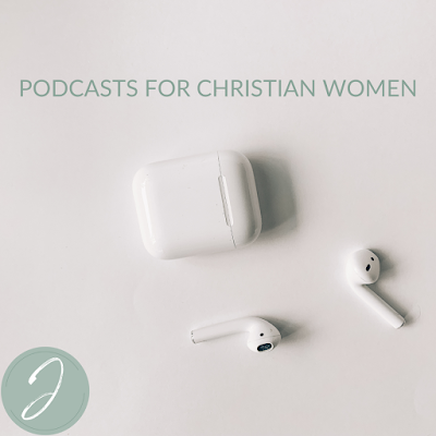 PODCASTS FOR CHRISTIAN WOMEN #podcast #christianliving #christianwomen