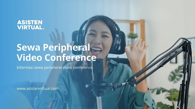 Sewa Alat Video Conference, Lengkap dengan Teknisi Standby