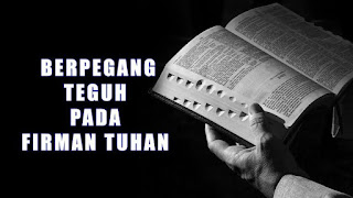 Berpegang Teguh Pada Firman Tuhan