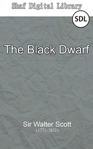The Black Dwarf (Annotated): With Biographical Introduction (English Edition)