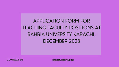 Application Form for Teaching Faculty Positions at Bahria University Karachi, December 2023