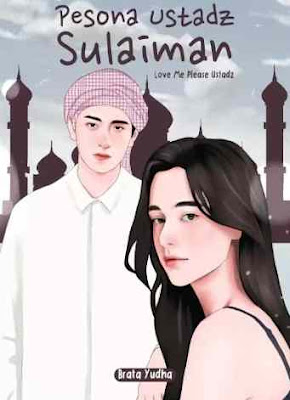 Novel Pesona Ustadz Sulaiman Karya Brata Yudha Full Episode