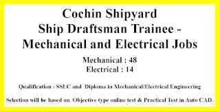 Ship Draftsman Trainee - Mechanical and Electrical Jobs in Cochin Shipyard