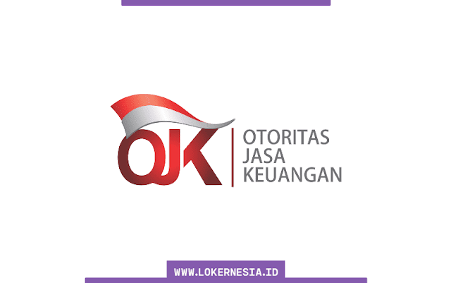 Lowongan Kerja Otoritas Jasa Keuangan (OJK) Malang November 2021