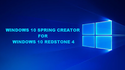 Windows 10 Spring Creator Update (Redstone 4) - Windows 10 Redstone 4 Terbaru