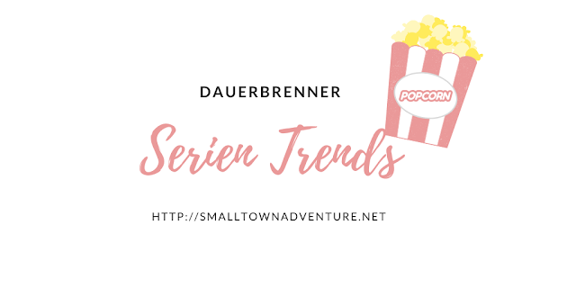 Serie Trends 2020, Serien Trend Dauerbrenner, Filmblogger, Serienjunkie, Neue Serien 2020