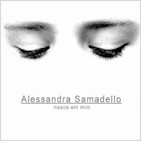 Alessandra Samadello - Nasce em Mim 2008